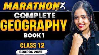 Complete Marathon Book 1🔥 | Class 12 Geography | Boards 2025 | Anushya Ma'am