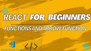 React For Beginners | Functions and Arrow Function |Chapter 2