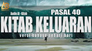 KELUARAN 40 | ALKITAB SUARA | Versi Bahasa masa kini