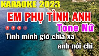 Em Phụ Tình Anh Karaoke Tone Nữ Nhạc Sống 2023 | Trọng Hiếu