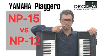 Yamaha NP15 - comparison with NP12 Piaggero digital piano keyboard