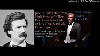 June 12, 1904 Letter from Mark Twain to William Dean Howells with More on Livy's Death and Old Frien