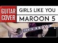 Girls Like You Guitar Cover Acoustic - Maroon 5 🎸 |Tabs + Chords|