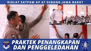 PENGERTIAN SINGKAT TERTANGKAP TANGAN DAN PRAKTEK TANGKAP GELEDAH SATPAM - DIKLAT GP 47 SUBANG