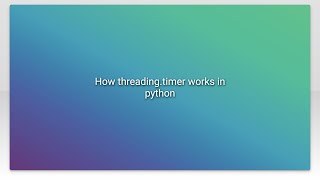 How threading.timer works in python