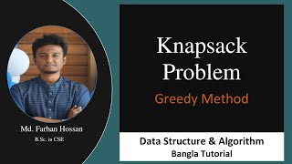 Knapsack Problem | Greedy Method | Data structure & Algorithm | Bangla Tutorial