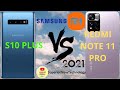 SAMSUNG GALAXY S10 PLUS VS REDMI NOTE 11 PRO