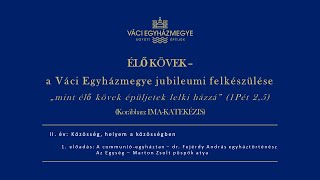 ÉLŐ KÖVEK 2023–2026: II. ÉV 1. ELŐADÁS – A COMMUNIO-EGYHÁZTAN, AZ EGYSÉG