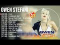 g w e n s t e f a n i greatest hits ~ best songs music hits collection top 10 pop artists of al...