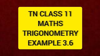 TN Class 11 Maths Trigonometry Example 3.6