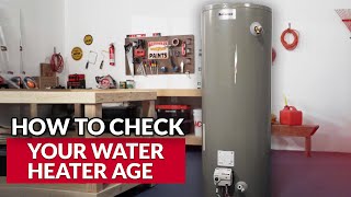 How To Check Your Water Heater Age - Ace Hardware