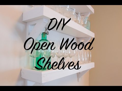 DIY Open Wood Shelves DIY Open Wood Shelves