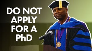 Why you shouldn't apply for a PhD