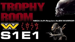 Trophy Room S1E1: Neca AvP: Requiem 'Alien Warrior' Review