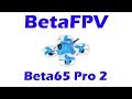 Beta65 Pro 2 - 2s 65mm Power Whoop 🔋🔋=⚡