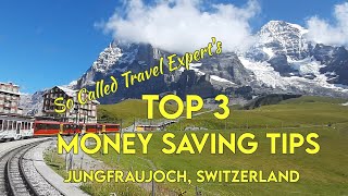 Planning to travel to Jungfrau, Switzerland? | Top 3 Money Saving Tips | Tips to get the best deal!