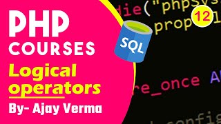PHP Logical Operators and String Operators | PHP Logical Operator | PHP String Operators