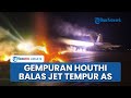 Rangkuman Israel-Hamas: Alarm Perang Houthi-AS! Drone Canggih Dihancurkan, Pangkalan Jet Dibom Habis