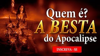 Quem é A Besta do Apocalipse - Nostalgia da Biblia