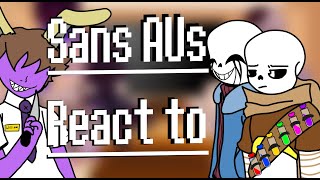 Sans AUs react to Fandoms |Part 0.1| Ft. C C & Elizabeth Afton. . .