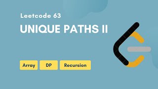 Unique Paths II | Leetcode 63 | Array | DP | Recursion | Medium