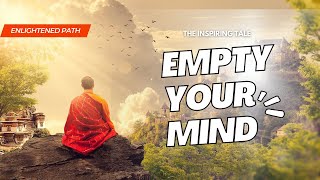 Empty Your Mind and See Magic Happen - The Inspiring Tale