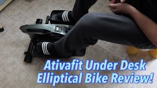 Ativafit Under Desk Elliptical Bike Review! Worth it?