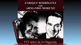 ADIOS PARA SIEMPRE-ENRIQUE RODRIGUEZ-ARMANDO MORENO