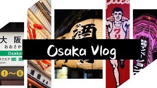 Vlog-Japan Osaka日本大阪 | 天守阁 道顿堀 心斋桥 通天阁 摩天轮 | 没有樱花的日本之旅