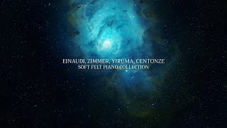 Immersive Echoes Playlist: EINAUDI, ZIMMER, YIRUMA, CENTONZE Soft Felt Piano Collection