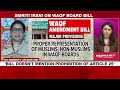 waqf board bill what ex minority affairs minister smriti irani said on waqf bill