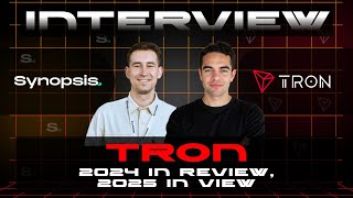 Interview with TRON - 2024 in review, 2025 in view |  Blockchain Innovation with Synopsis