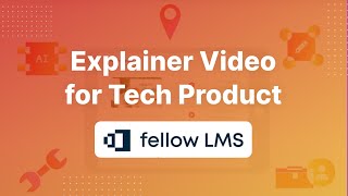 Fellow Digitals LMS SaaS: An Animated Explainer Video Example for Product Marketing