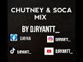 Chutney& Soca Party Mix Pt1 By (Djryantt_)