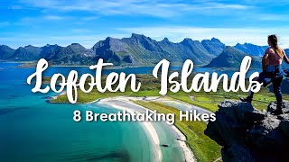 LOFOTEN HIKES (2022) | 8 Hikes In The Lofoten Islands That You Must Do