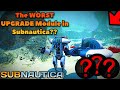 The WORST UPGRADE Module in Subnautica