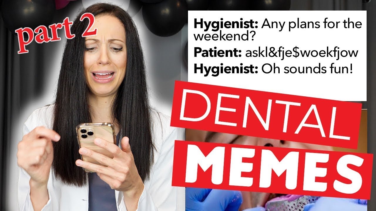 Dental Hygienist Reacts To Funny Dental Memes (Part 2) - YouTube