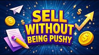How to Sell Without Sounding Salesy (Simple Marketing Framework)