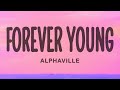 Alphaville - Forever Young (Lyrics)