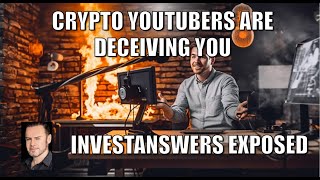 Finance And Crypto YouTubers Are Deceiving You! INVESTANSWERS Exposed!