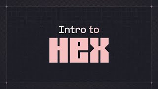 Intro to Hex