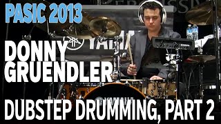 PASIC '13 - Donny Gruendler Clinic, Part 2 - Dubstep Drumming