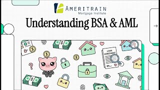 BSA/AML Explained for Mortgage Professionals