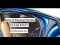 Cara Buka Dan Pasang Semula Getah Pintu Proton Gen 2