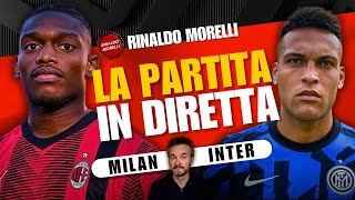 ⚽ MILAN vs INTER In Diretta Con RINALDO MORELLI