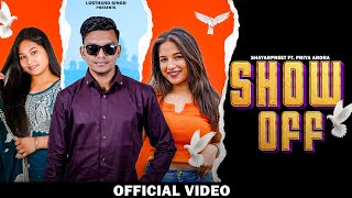 Show Off New Punjabi Song 2024 l Shayarpreet l Nepu l Priya Arora l #showoff #newpunjabisong #2024