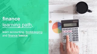 finance 101 learning path, learn accounting, bookkeeping, and finance basics, and fundamentals