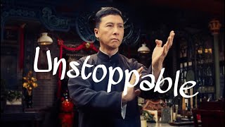 Unstoppable - The Score- IP MAN