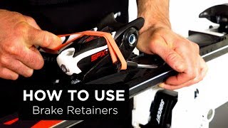 How to Use Ski Brake Retainers