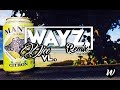 VOILA NOUS LAAH | WAYZ REMIX Z019 (4MrWəst)